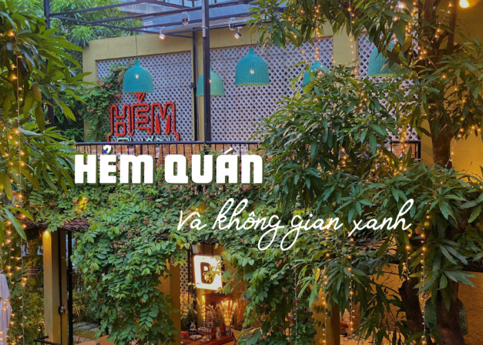 Hẻm Quán và không gian xanh