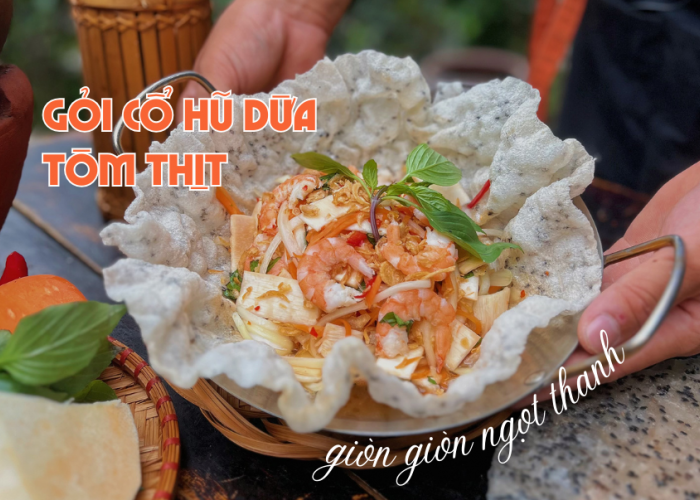 Gỏi cổ hũ dừa, ngọt thanh tròn vị